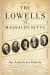 The Lowells of Massachusetts : An American Family