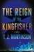 The Reign of the Kingfisher The Reign of the Kingfisher