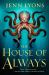 The House of Always