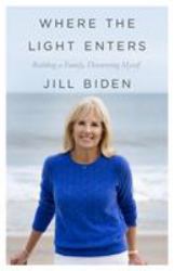 Where the Light Enters : Building a Family, Discovering Myself
