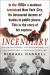 Incendiary : The Psychiatrist, the Mad Bomber, and the Invention of Criminal Profiling