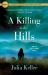 A Killing in the Hills : The First Bell Elkins Novel