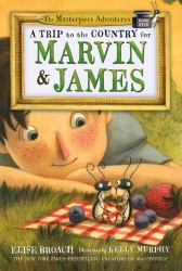 A Trip to the Country for Marvin and James : The Masterpiece Adventures, Book Five