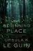 The Beginning Place : A Novel The Beginning Place : A Novel