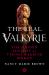 The Real Valkyrie : The Hidden History of Viking Warrior Women
