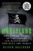 Moneyland : The Inside Story of the Crooks and Kleptocrats Who Rule the World