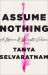 Assume Nothing : A Story of Intimate Violence