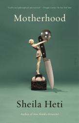 Motherhood : A Novel