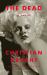 The Dead : A Novel The Dead : A Novel