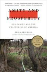 Amity and Prosperity : One Family and the Fracturing of America