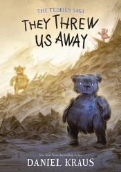 They Threw Us Away : The Teddies Saga