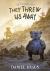 They Threw Us Away : The Teddies Saga
