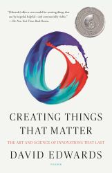 Creating Things That Matter : The Art and Science of Innovations That Last