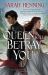 The Queen Will Betray You : The Kingdoms of Sand and Sky Book Two