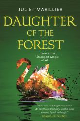 Daughter of the Forest : Book One of the Sevenwaters Trilogy