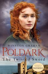 The Twisted Sword : A Novel of Cornwall 1815