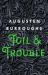 Toil and Trouble : A Memoir
