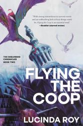 Flying the Coop : The Dreambird Chronicles, Book Two