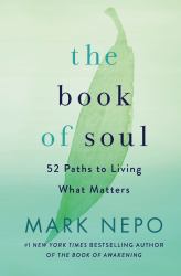 The Book of Soul : 52 Paths to Living What Matters