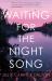 Waiting for the Night Song Waiting for the Night Song