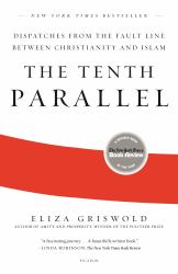 The Tenth Parallel : Dispatches from the Fault Line Between Christianity and Islam
