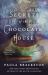 Secrets of the Chocolate House Secrets of the Chocolate House