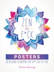 Zen As F*ck Posters : 18 Designs to Inspire the Sh*t Out of You
