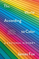 The World According to Color : A Cultural History