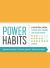 Power Habits : A Motivational Journal to Track Small Changes That Create Big Wins Power Habits : A Motivational Journal to Track Small Changes That Create Big Wins