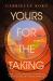 Yours for the Taking : A Novel Yours for the Taking : A Novel