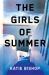 The Girls of Summer : A Novel The Girls of Summer : A Novel