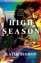 High Season : A Novel