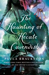 The Haunting of Hecate Cavendish : A Novel