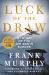 Luck of the Draw : My Story of the Air War in Europe