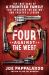 Four Against the West : The True Saga of a Frontier Family That Reshaped the Nation--And Created a Legend