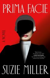 Prima Facie : A Novel