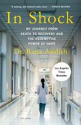 In Shock : My Journey from Death to Recovery and the Redemptive Power of Hope
