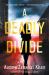 A Deadly Divide : A Mystery
