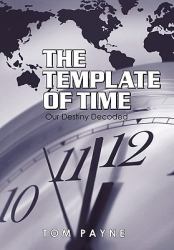 The Template of Time : Our Destiny Decoded