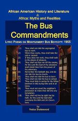 The Bus Commandments: Lyric Poems on Montgomery Bus Boycott 1955 : Black History and Literature--the Boss Is Empty When the Bus Is Empty