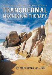 Transdermal Magnesium Therapy : A New Modality for the Maintenance of Health
