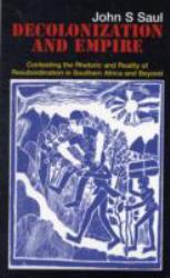 Decolonization and Empire : Contesting the Rhetoric and Reality of Resubordination in Southern Africa and Beyond