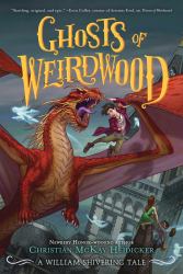Ghosts of Weirdwood : A William Shivering Tale