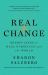 Real Change : Mindfulness to Heal Ourselves and the World