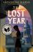 The Lost Year : A Survival Story of the Ukrainian Famine