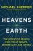 Heavens on Earth : The Scientific Search for the Afterlife, Immortality, and Utopia