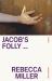 Jacob's Folly : A Novel