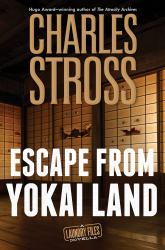 Escape from Yokai Land : A Laundry Files Novella