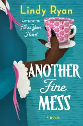 Another Fine Mess : A Novel