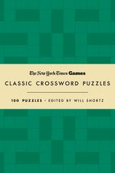 New York Times Games Classic Crossword Puzzles (Forest Green and Cream) : 100 Puzzles Edited by Will Shortz
